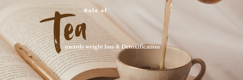 How Tea Supports Weight Loss and Detoxification